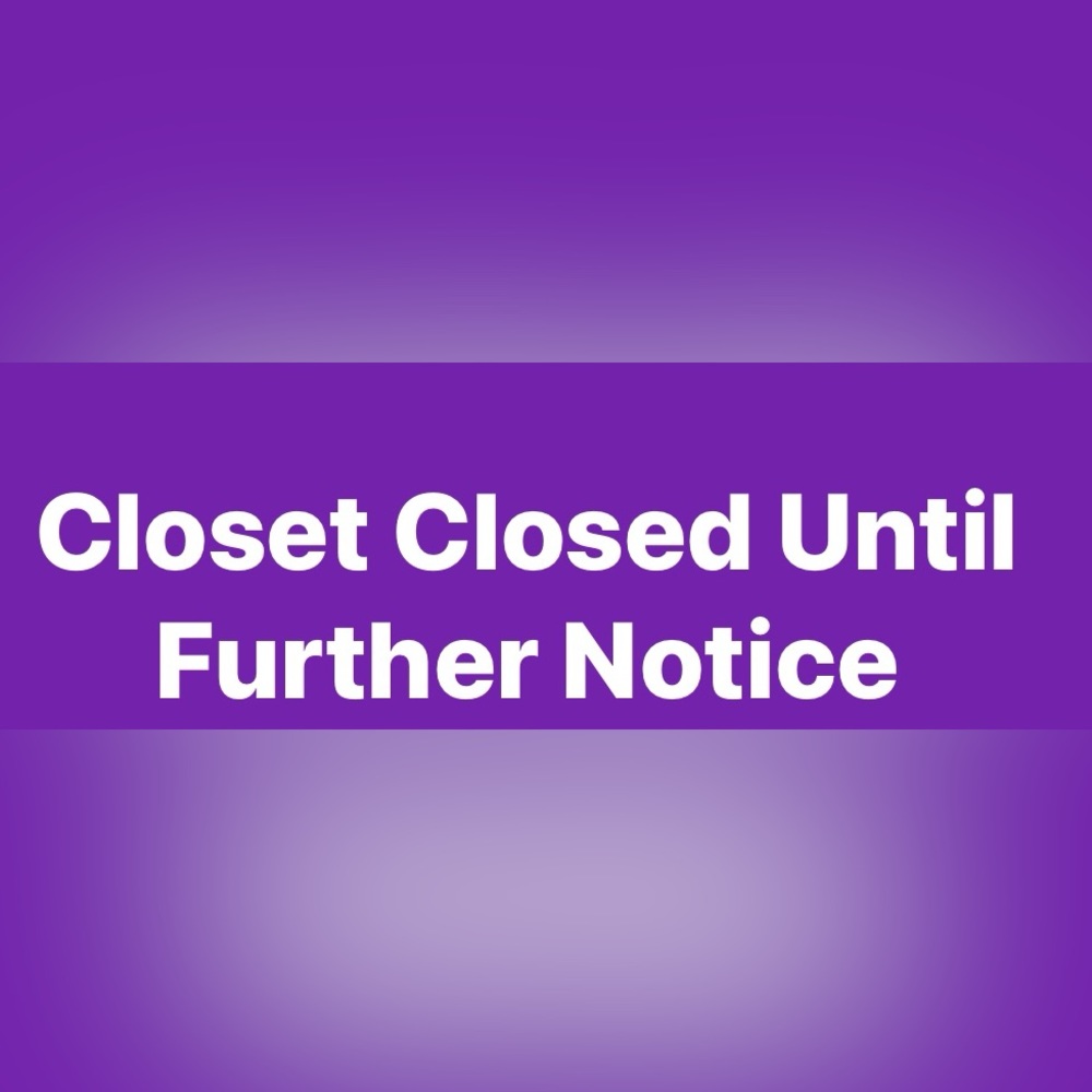 Closet Closed - Will Not Reopen - Will Visit Your Shows and Closets !! ❤️